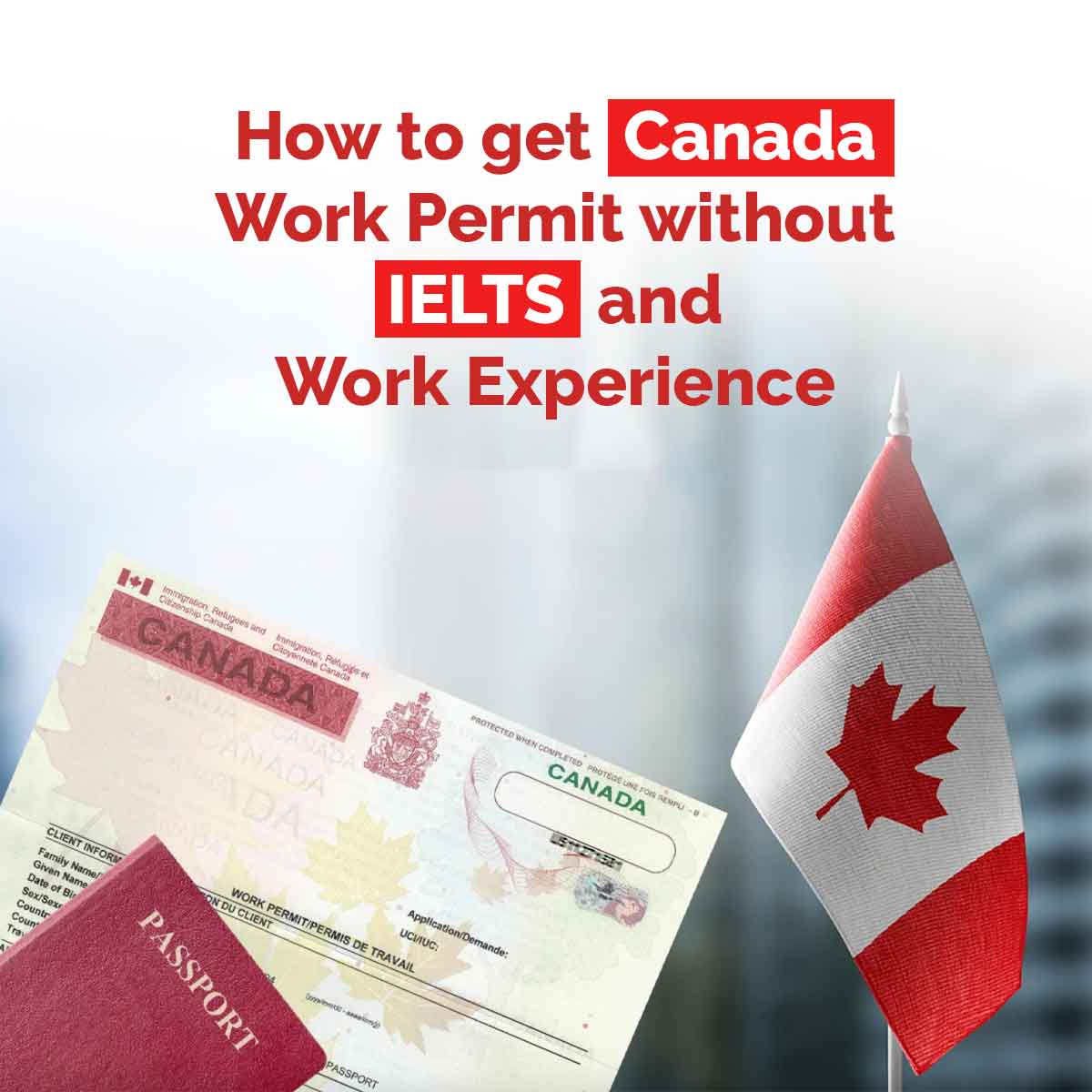 Work In Canada Without Ielts Get Your Work Permit Today 